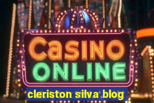 cleriston silva blog